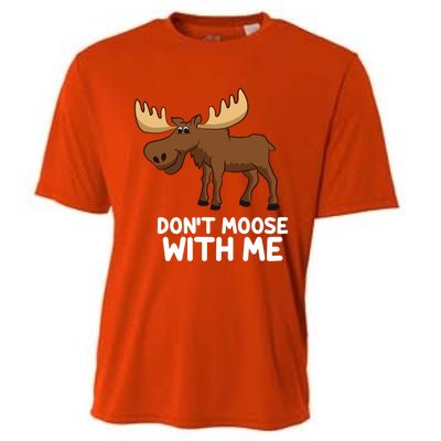 Funny Elk Moose Pun Don't Moose With Me Cute Moose Funny Gift Cooling Performance Crew T-Shirt