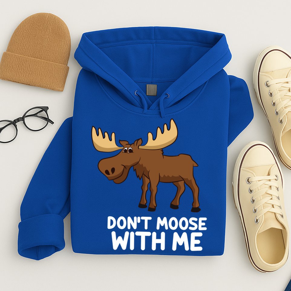 Funny Elk Moose Pun Don't Moose With Me Cute Moose Funny Gift Hoodie