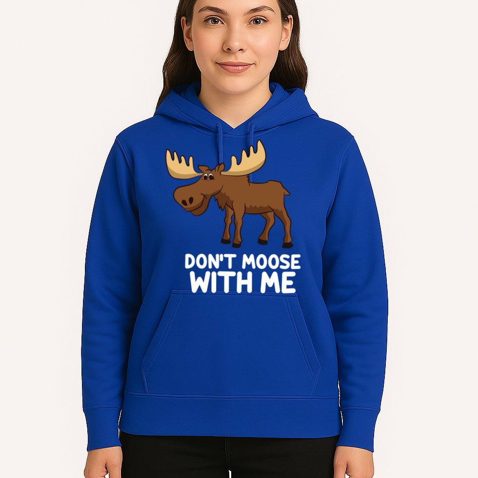 Funny Elk Moose Pun Don't Moose With Me Cute Moose Funny Gift Hoodie