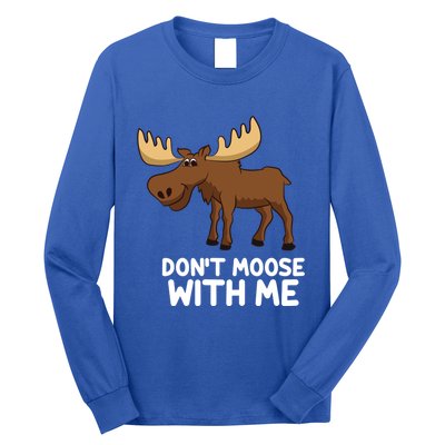 Funny Elk Moose Pun Don't Moose With Me Cute Moose Funny Gift Long Sleeve Shirt