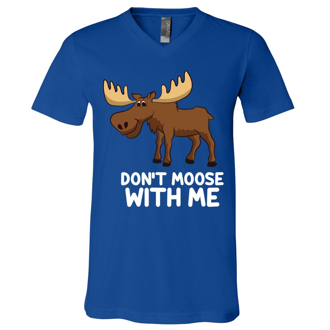 Funny Elk Moose Pun Don't Moose With Me Cute Moose Funny Gift V-Neck T-Shirt