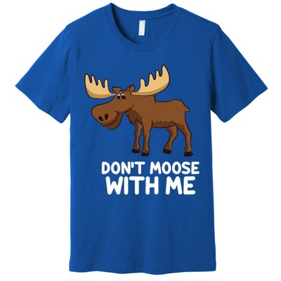 Funny Elk Moose Pun Don't Moose With Me Cute Moose Funny Gift Premium T-Shirt