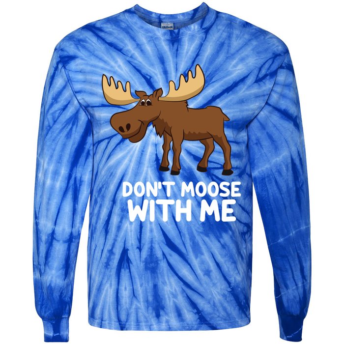 Funny Elk Moose Pun Don't Moose With Me Cute Moose Funny Gift Tie-Dye Long Sleeve Shirt