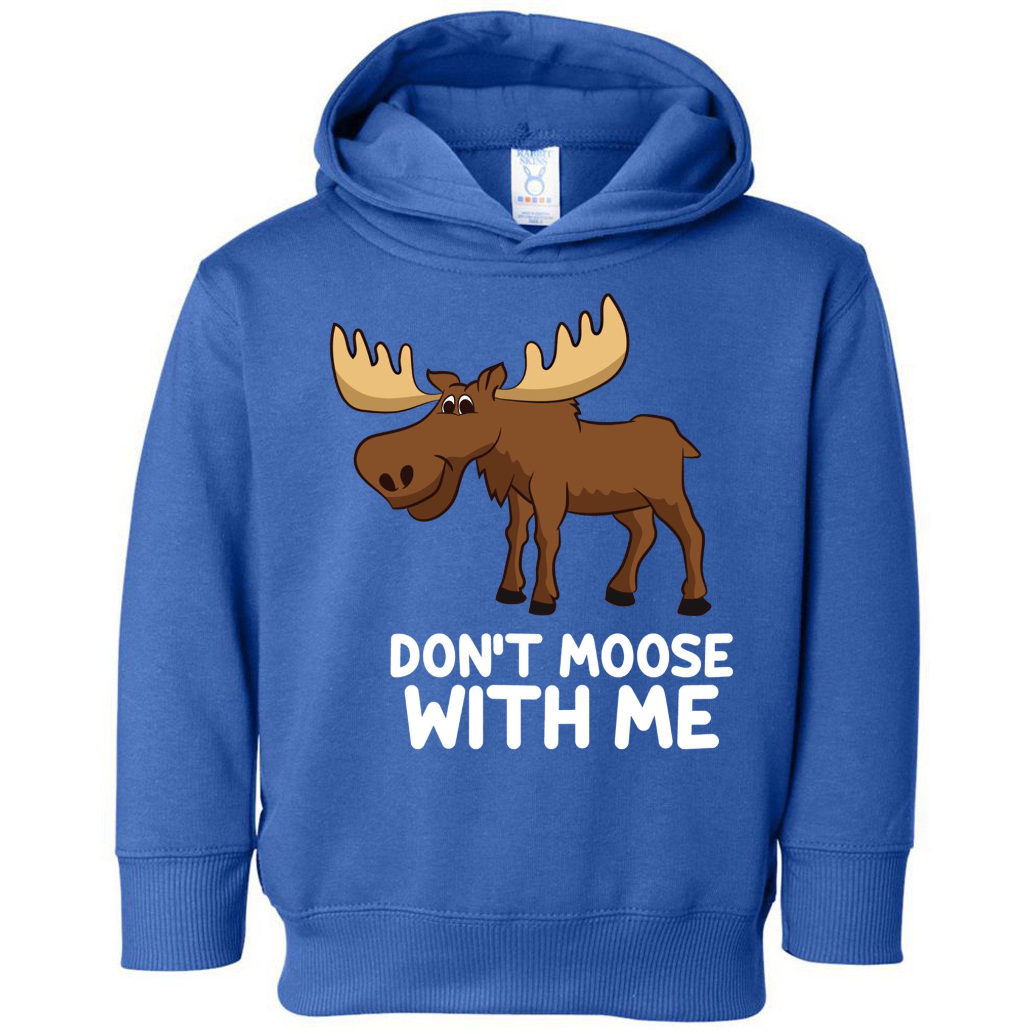 Funny Elk Moose Pun Don't Moose With Me Cute Moose Funny Gift Toddler Hoodie