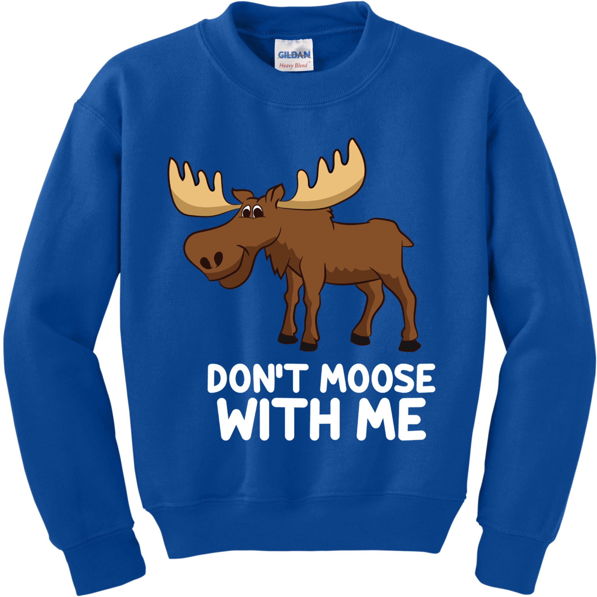 Funny Elk Moose Pun Don't Moose With Me Cute Moose Funny Gift Kids Sweatshirt
