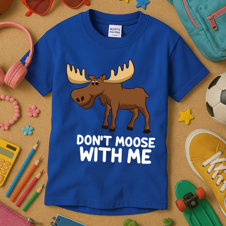 Funny Elk Moose Pun Don't Moose With Me Cute Moose Funny Gift Kids T-Shirt