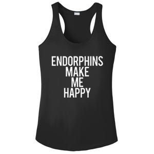 Funny Endorphins Make Me Happy Gym Fitness Workout Running Ladies PosiCharge Competitor Racerback Tank