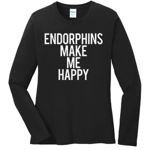 Funny Endorphins Make Me Happy Gym Fitness Workout Running Ladies Long Sleeve Shirt