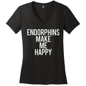 Funny Endorphins Make Me Happy Gym Fitness Workout Running Women's V-Neck T-Shirt