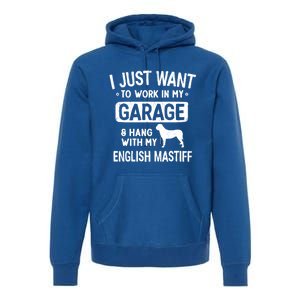 Funny English Mastiff Dad Garage Hang With Dad Garage Me Gift Premium Hoodie