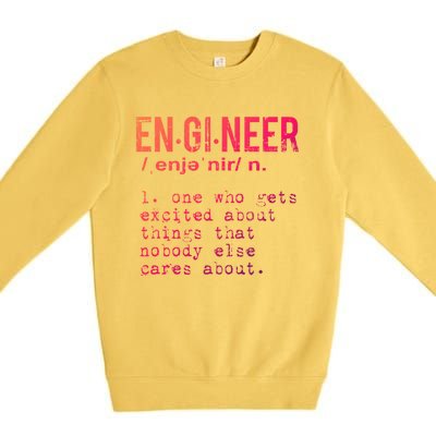 Funny Engineering Meaningful Gift Engineer Definition Gift Premium Crewneck Sweatshirt