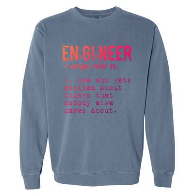 Funny Engineering Meaningful Gift Engineer Definition Gift Garment-Dyed Sweatshirt