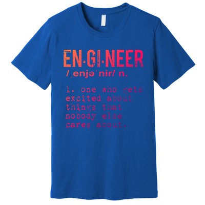 Funny Engineering Meaningful Gift Engineer Definition Gift Premium T-Shirt