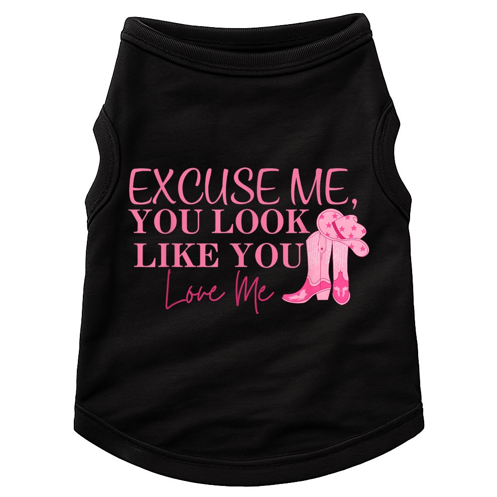 Funny Excuse Me You Look Like You Love Me Funny Boots Memes T Doggie Tank