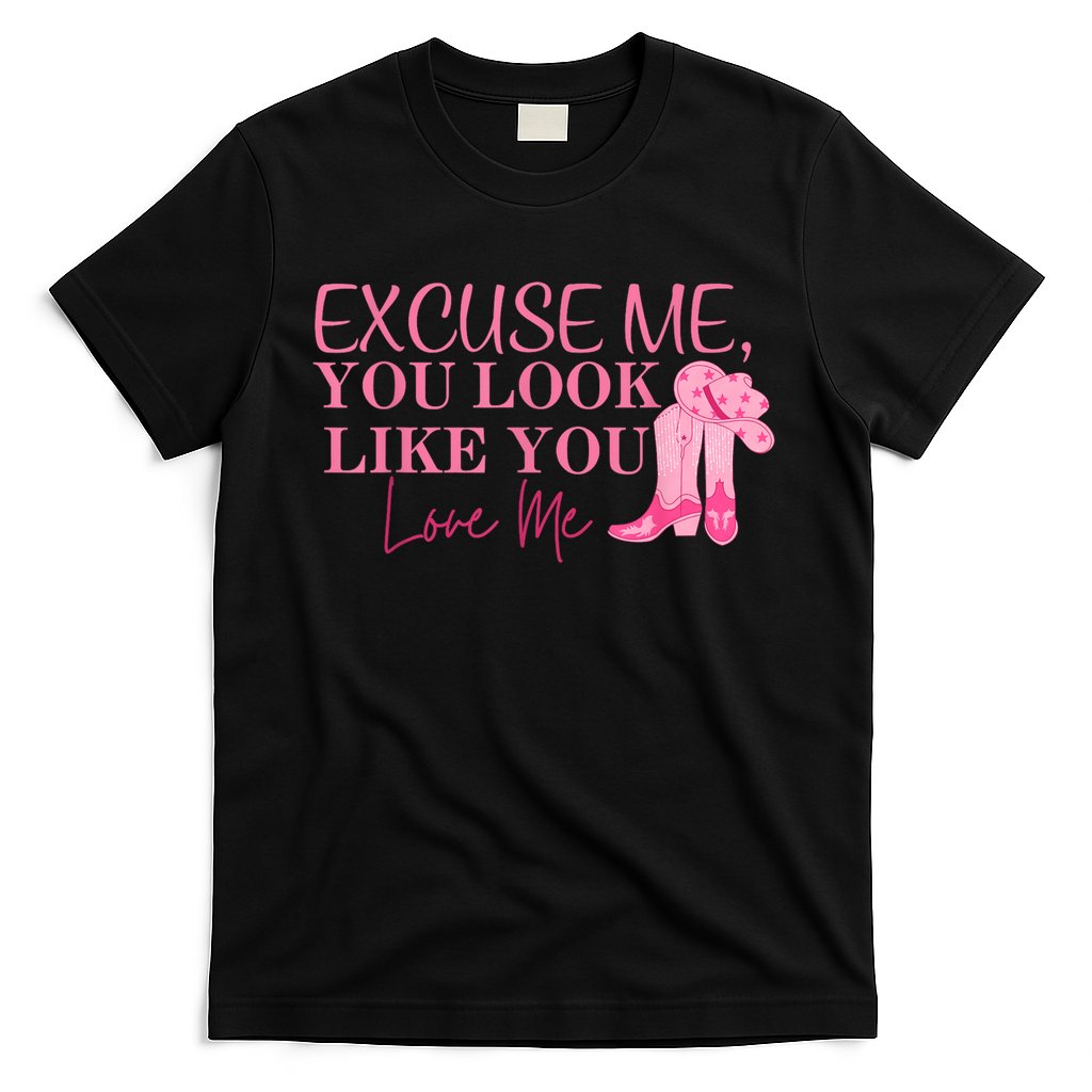 Funny Excuse Me You Look Like You Love Me Funny Boots Memes T T-Shirt