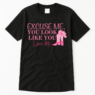 Funny Excuse Me You Look Like You Love Me Funny Boots Memes T Tall T-Shirt