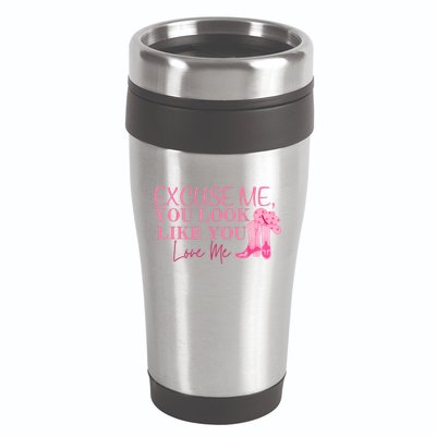 Funny Excuse Me You Look Like You Love Me Funny Boots Memes T 16oz Travel Tumbler