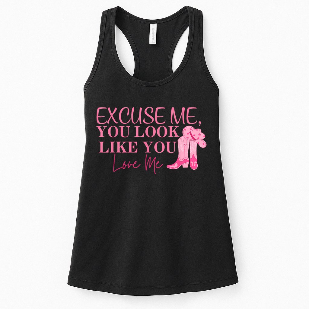 Funny Excuse Me You Look Like You Love Me Funny Boots Memes T Womens Tank Top