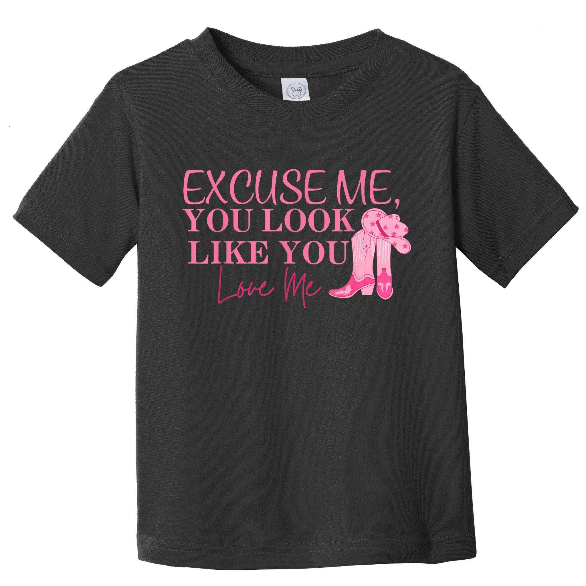 Funny Excuse Me You Look Like You Love Me Funny Boots Memes T Toddler T-Shirt