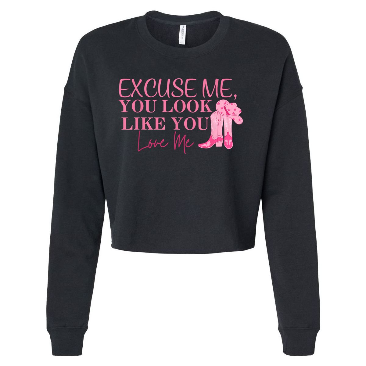 Funny Excuse Me You Look Like You Love Me Funny Boots Memes T Cropped Pullover Crew