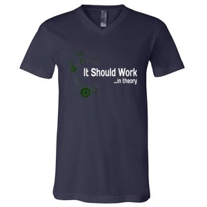 Funny Engineer Meme Design It Should Work In Theory V-Neck T-Shirt