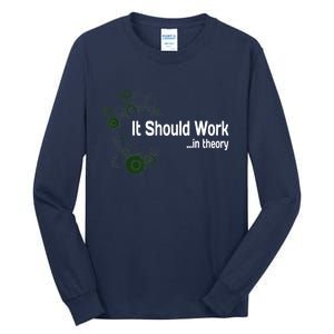 Funny Engineer Meme Design It Should Work In Theory Tall Long Sleeve T-Shirt