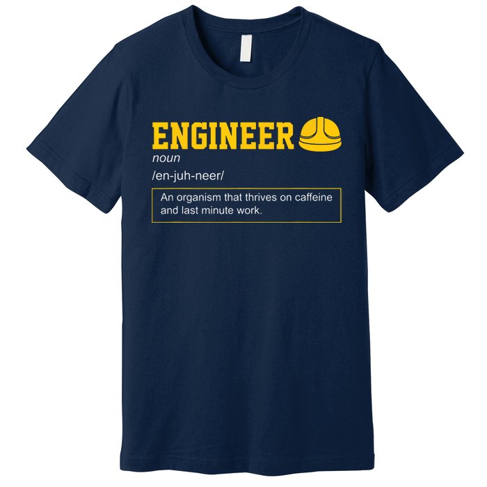 Funny Engineering Meaning Engineer Definition Premium T-Shirt