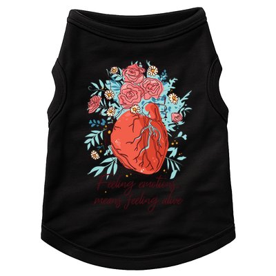 Feeling Emotions Means Feeling Alive Doggie Tank