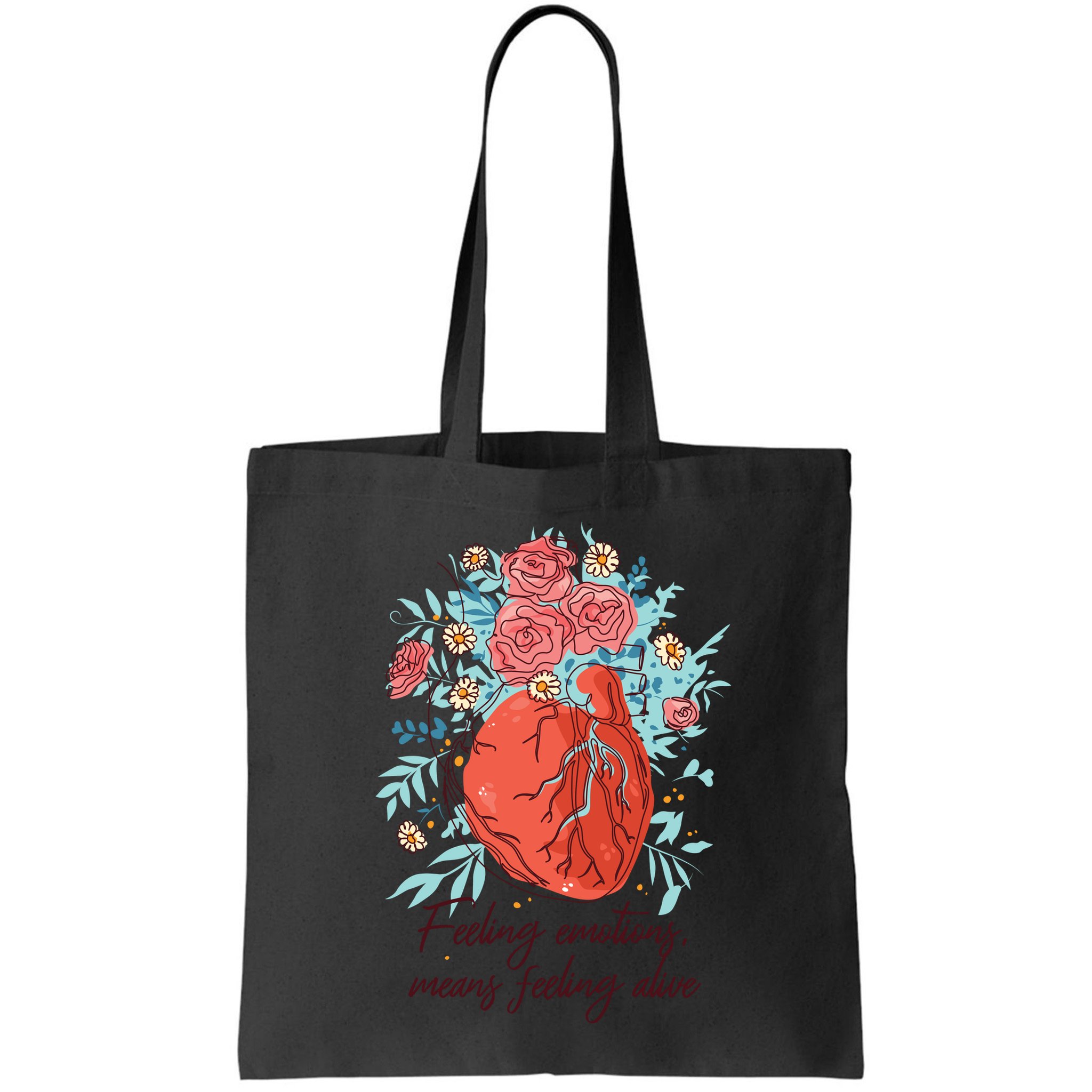 Feeling Emotions Means Feeling Alive Bag
