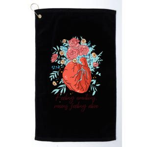 Feeling Emotions Means Feeling Alive Platinum Collection Golf Towel