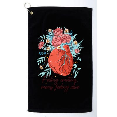 Feeling Emotions Means Feeling Alive Golf Towel