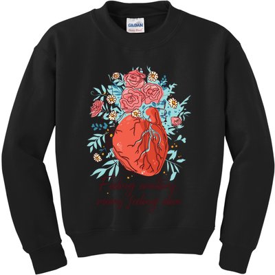 Feeling Emotions Means Feeling Alive Kids Sweatshirt