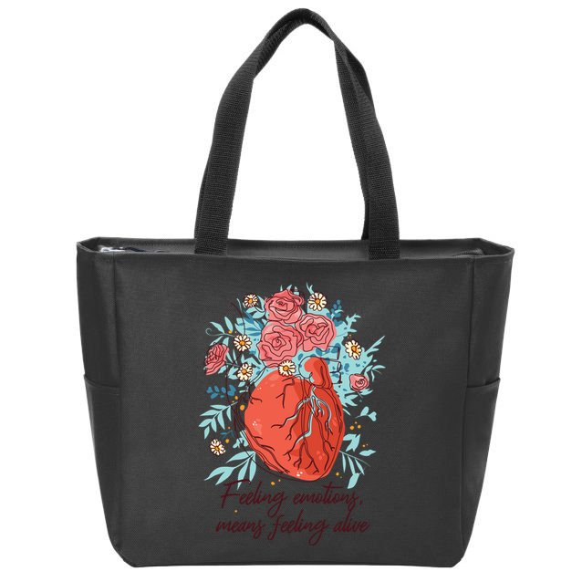 Feeling Emotions Means Feeling Alive Zip Tote Bag