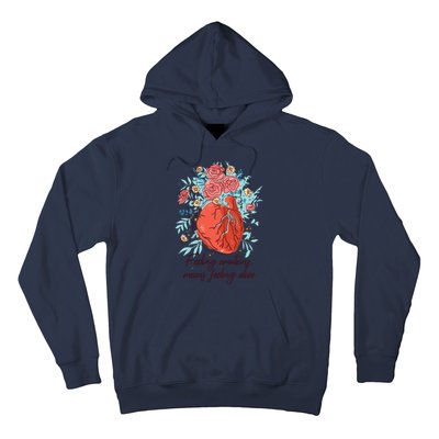 Feeling Emotions Means Feeling Alive Hoodie