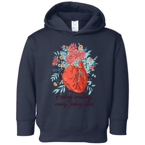 Feeling Emotions Means Feeling Alive Toddler Hoodie