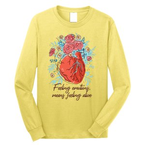 Feeling Emotions Means Feeling Alive Long Sleeve Shirt