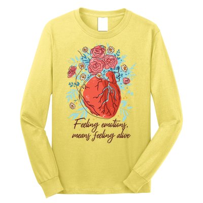 Feeling Emotions Means Feeling Alive Long Sleeve Shirt