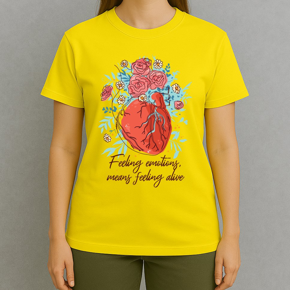 Feeling Emotions Means Feeling Alive T-Shirt
