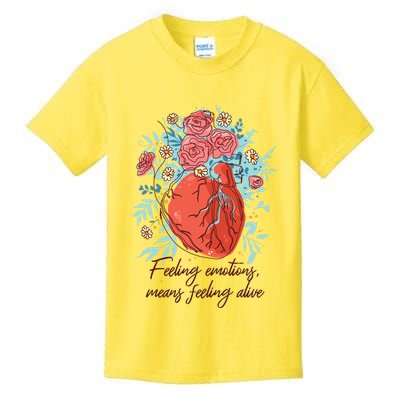 Feeling Emotions Means Feeling Alive Kids T-Shirt