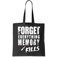 Forget Everything Memory Kills Bag