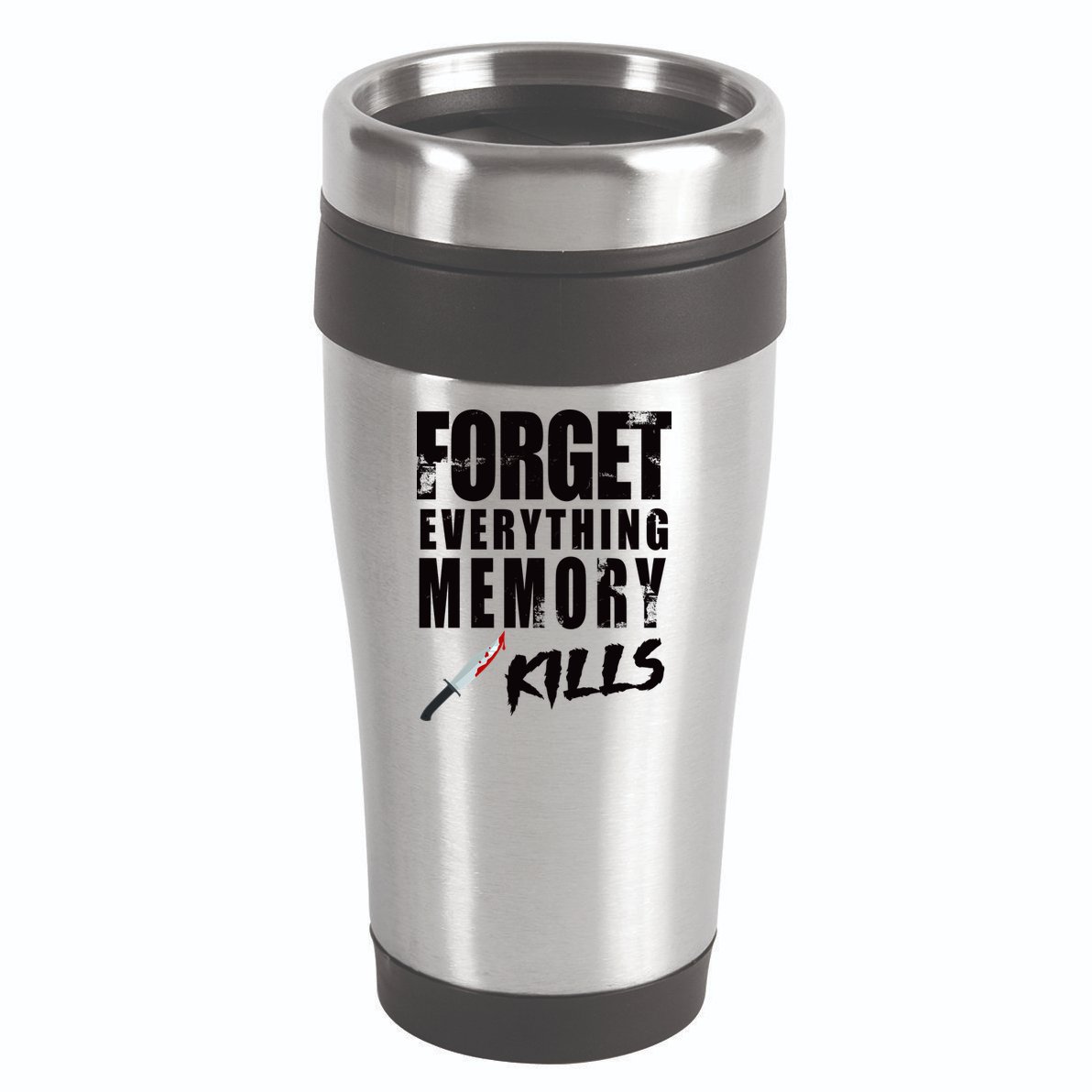 Forget Everything Memory Kills 16oz Travel Tumbler