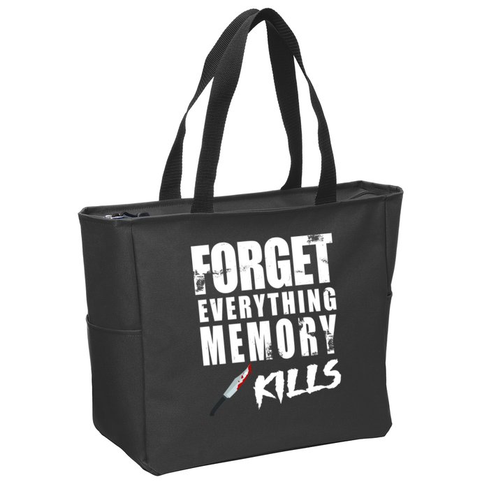 Forget Everything Memory Kills Zip Tote Bag