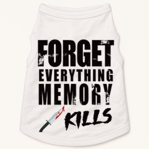 Forget Everything Memory Kills Doggie Tank