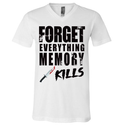 Forget Everything Memory Kills V-Neck T-Shirt