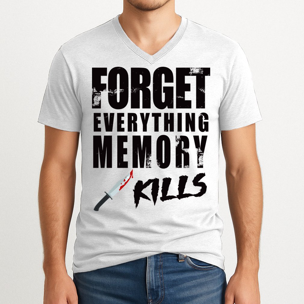 Forget Everything Memory Kills V-Neck T-Shirt