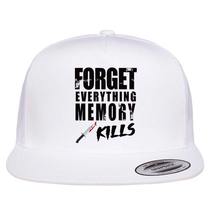 Forget Everything Memory Kills Flatbill Hat