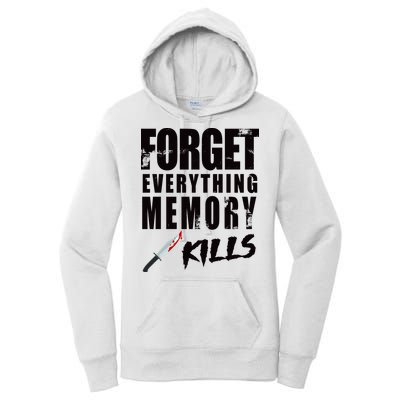 Forget Everything Memory Kills Women's Pullover Hoodie