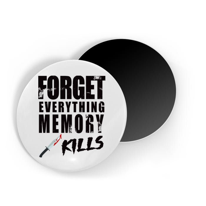 Forget Everything Memory Kills Magnet