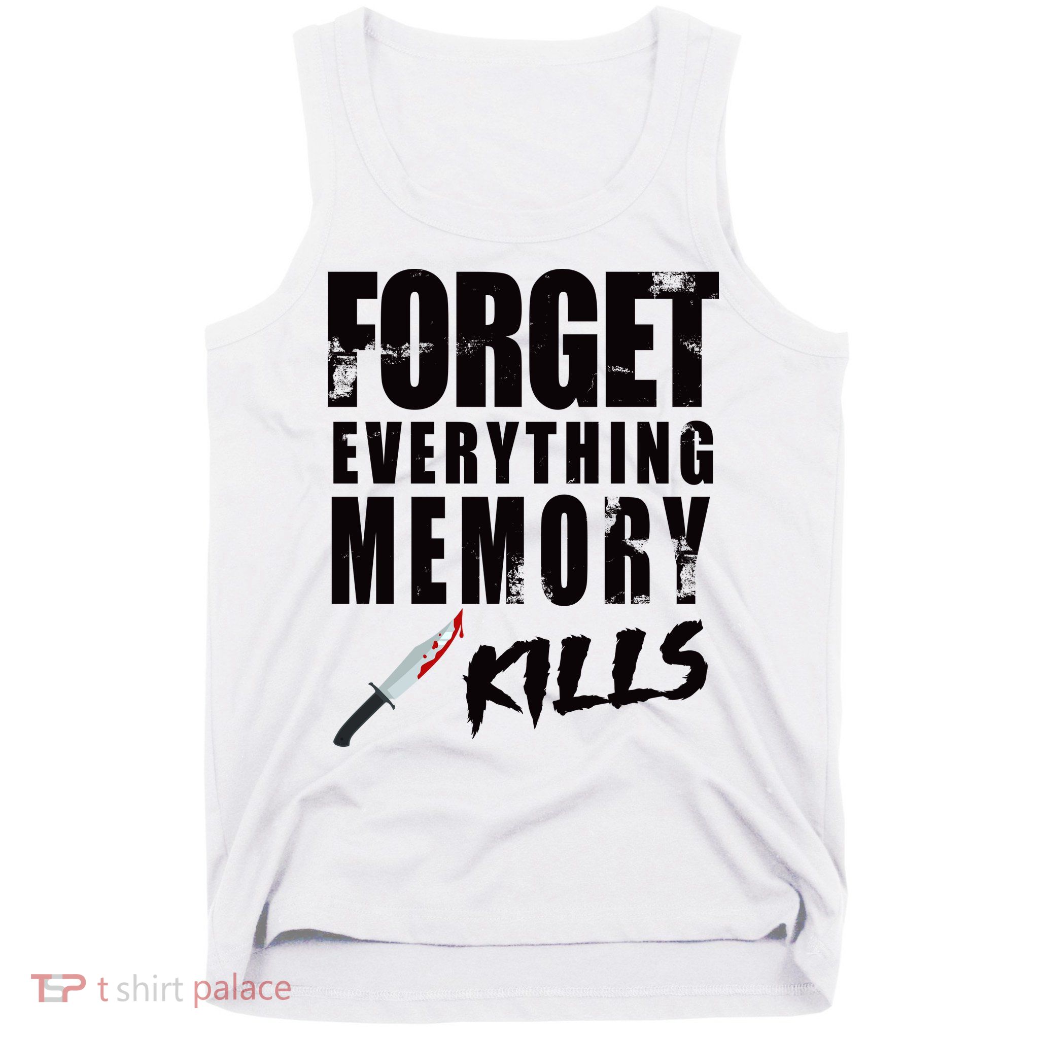Forget Everything Memory Kills Tank Top