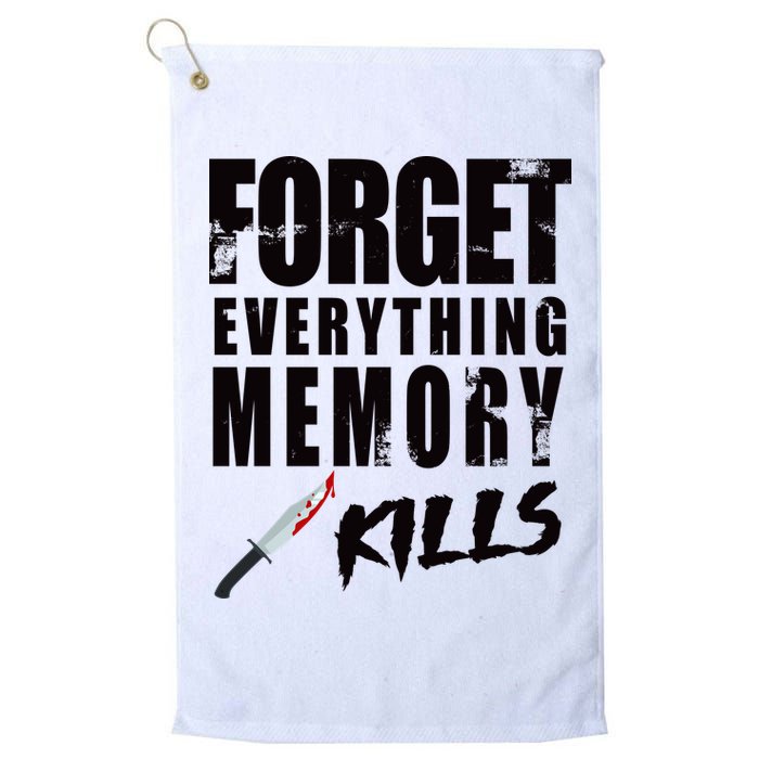 Forget Everything Memory Kills Golf Towel